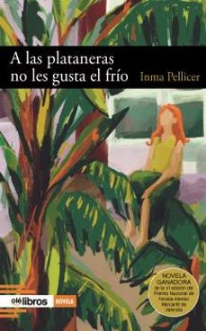 a las plataneras no les gusta el frio-inma pellicer-9788410053045