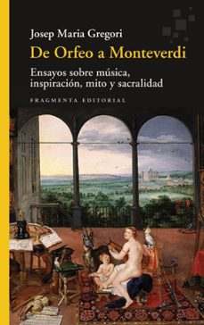 de orfeo a monteverdi (ebook)-josep maria gregori-9791387548001
