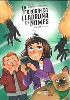 la terrorifica lladrona de nomes-milio rodriguez cueto-9788410345645
