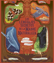 los lenguajes secretos de la madre naturaleza-gabby dawnay-margaux samson abadie-9788410469945