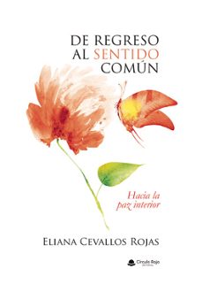 de regreso al sentido comun. hacia la paz interior-eliana cevallos rojas-9788410619845