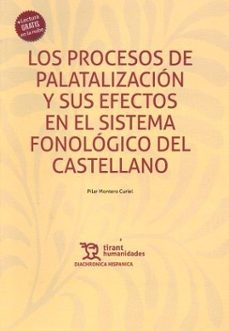 procesos de palatalización y sus efectos en el sistema fonológico del castellano-pilar montero curiel-9788410814745