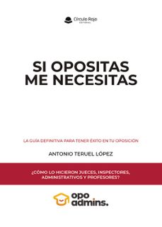 si opositas me necesitas-antonio teruel lopez-9788410827745
