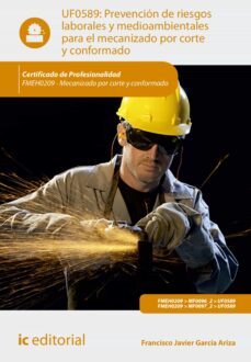 prevencion de riesgos laborales y medioambientales para el mecanizado por corte y conformado. fmeh0209 (ebook)-francisco javier garcía ariza-9788411032445