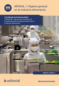 higiene general en la industria alimentaria. inaq0108 (ebook)-maria garcia hurtado-9788411039345