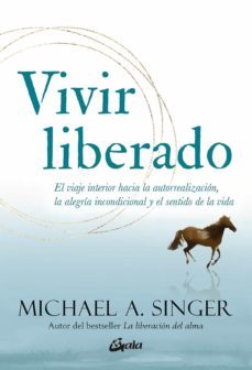vivir liberado (e-book) (ebook)-michael a. singer-9788411080545