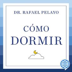 cómo dormir (audiolibro)-rafael pelayo-9788411191845