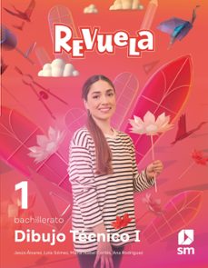 dibujo tecnico 1º bachillerato proyecto revuela cast ed 2022-9788411202145