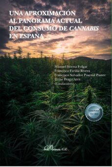 una aproximacion al panorama actual del consumo de cannabis en españa. (ebook)-9788411227445