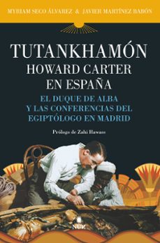 tutankhamon. howard carter en españa-9788411310345