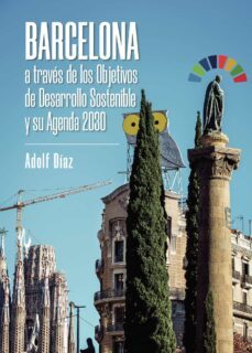 barcelona a traves de los objetivos de desarrollo sostenible y su agenda 2030 (ebook)-9788411751445
