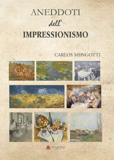 aneddoti dell impressionismo-carlos mengotti-9788411756945