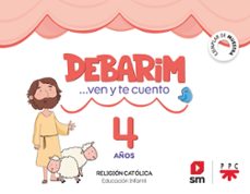 religión católica 4 años. debarim ven y te cuento-9788411822145