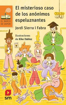 el misterioso caso de los anónimos espeluznantes-jordi sierra i fabra-9788411829045