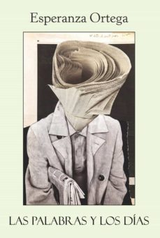 las palabras y los dias-esperanza ortega martinez-9788412048445