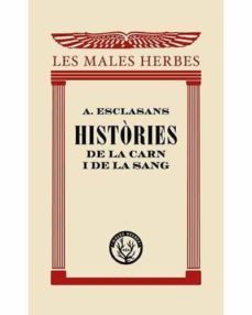 histories de la carn i de la sang-agusti esclasans folch-9788412070545