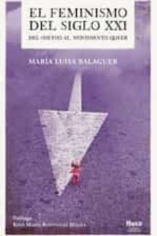 el feminismo del siglo xxi-maria luisa balaguer-9788412363845