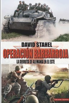 operacion barbarroja: la derrota de alemania en el este-david stahel-9788412385045