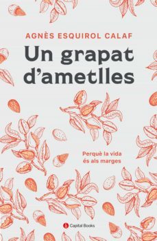 un grapat d'ametlles (ebook)-agnès esquirol i calaf-9788412408645