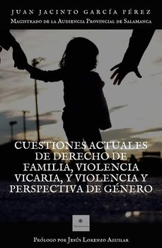 cuestiones actuales de derecho de familia, violencia vicaria, y violencia y perspectiva de genero-9788412501445
