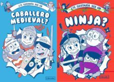 ¿te gustaria ser un caballero medieval o un ninja?-9788412565645