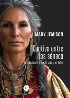cautiva entre los séneca (ebook)-mary jemison-9788412608045