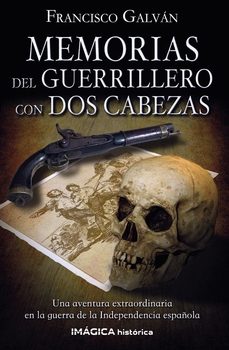 memorias del guerrillero con dos cabezas-francisco galvan-9788412622645