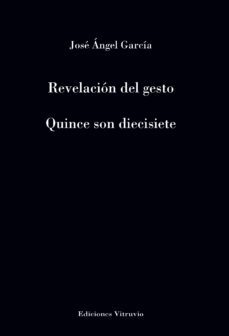 revelacion del gesto y quince son diecisiete-9788412628845