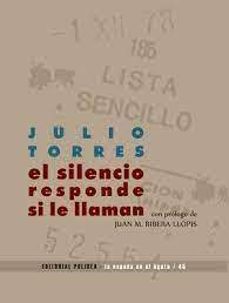 el silencio responde si le llaman-julio torres-9788412722345