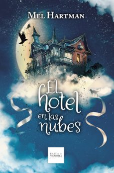 el hotel en las nubes-mel hartman-9788412761245