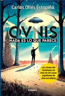 ovnis: nada es lo que parece-carlos olles estopiña-9788412772845