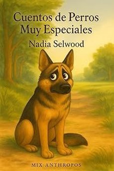 cuentos de perros muy especiales-nadia selwood-9788412817645