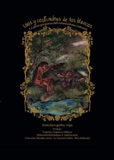 usos y costumbres de los blancos-francisco godoy vega-9788412899245