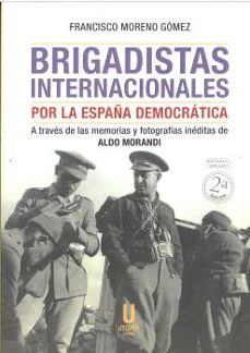 brigadistas internacionales por la españa democratica 2 edicion"-francisco moreno gomez-9788412905045