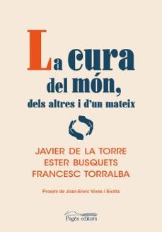 la cura del mon, dels altres i d un mateix-9788413034645