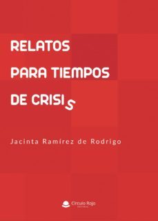 relatos para tiempos de crisis-jacinta ramirez de rodrigo-9788413314945