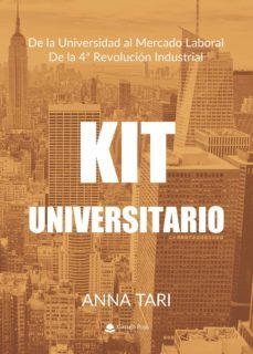 kit universitario. de la universidad al mercado laboral de la 4ª revolucion industrial (ebook)-9788413385945