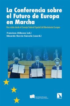 la conferencia sobre el futuro de europa en marcha-francisco aldecoa-eduardo garcia cancela-9788413522845