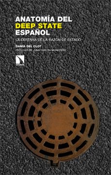 anatomia del deep state español-damia del clot-9788413528045