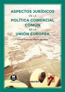 aspectos jurídicos de la política comercial común en la unión europea-carlos francisco molina del pozo-9788413593845