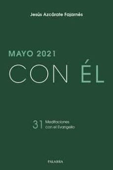 con el - mayo 2021: 31 meditaciones sobre con el evangelio-9788413680545