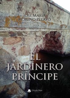 el jardinero principe (ebook)-jose maria moreno pelayo-9788413746845