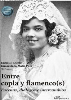 entre copla y flamenco(s). escenas, dialogos e intercambios. (ebook)-enrique encabo-inmaculada matia polo-9788413776545