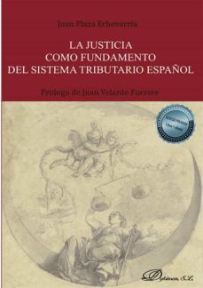 la justicia como fundamento del sistema tributario español. (ebook)-lisardo garcia rodulfo-9788413777245