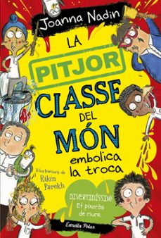 la pitjor classe del mon embolica la troca-9788413894645