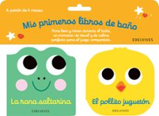 la rana saltarina + el pollito jugueton (mis primeros libros de baño)-9788414073445