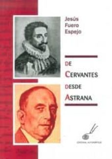 de cervantes desde astrana-jesus fuero espejo-9788415060345