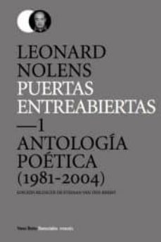 puertas entreabiertas 1 antologia poetica 1981-2004-leonard nolens-9788415168645