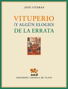 vituperio (y algun elogio) de la errata-jose esteban-9788415177845