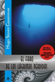 el faro de las lagrimas perdidas-hugo stuven casasnovas-9788415228745